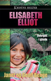 Kristne helter - Elisabeth Elliot
