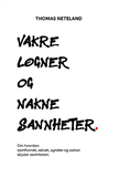 Vakre løgner og nakne sannheter