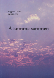 Å komme sammen 1 Opplev Gud