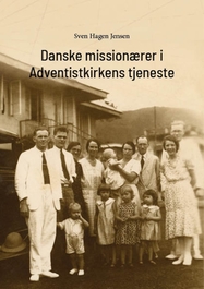 Danske missionærer i adventistkirkens tjeneste