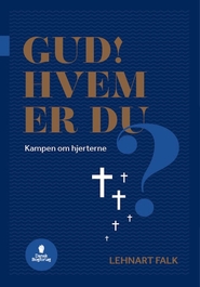 Gud! Hvem er du?