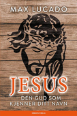 Jesus - den Gud som kjenner ditt navn