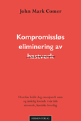 Kompromissløs eliminering av hastverk
