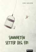 Sannheten setter deg fri