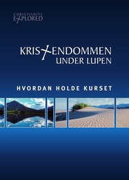 Kristendommen under lupen-hvordan holde kurs